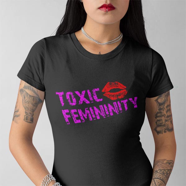 Toxic Femininity