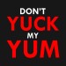 Don't Yuck My Yum