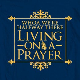 Living On A Prayer