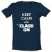 Keep Calm And Clash On