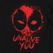 Deadpool "I'll Unalive You"