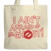 Aint Afraid of No Ghost! Tote