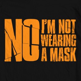 Not Wearing a Mask