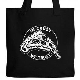 In Crust We Trust Tote