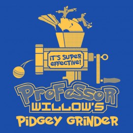 Prof. Willow's Pidgey Grinder