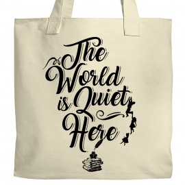 World is Quiet Here Tote