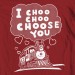 I Choo Choo Choose You