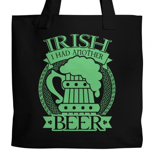 Irish I Had Another Beer Tote