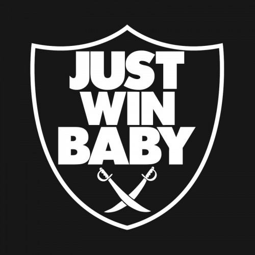 Raiders Just Win Baby
