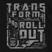 Transform and Roll Out