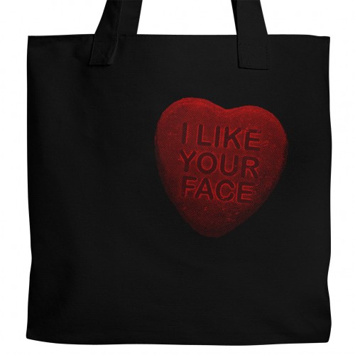 I Like Your Face Tote