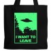 I Want to Leave Tote