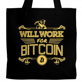 Will Work for Bitcoin Tote